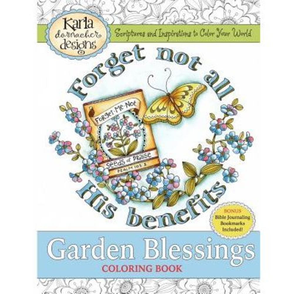 Garden Blessings: Scriptures and Inspirations to Color Your World -- Karla Dorna